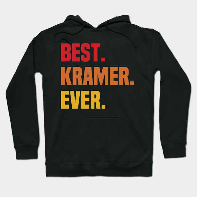 BEST KRAMER EVER ,KRAMER NAME Hoodie by tribunaltrial